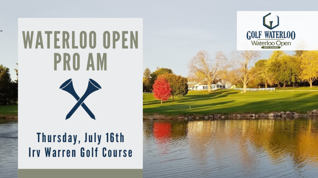 Waterloo Open Pro Am With Thursday July 16th...